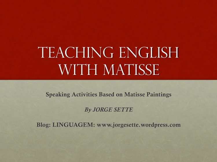 TEACHING ENGLISH WITH MATISSE